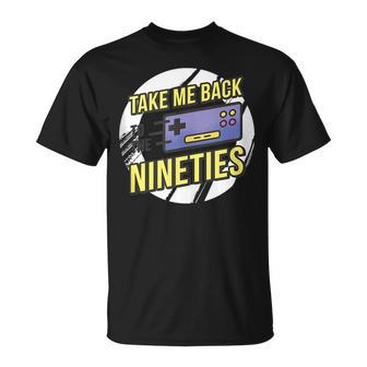 Take Me Back To The 90S - Video Game Controller Design 90S Vintage Designs Funny Gifts Unisex T-Shirt | Mazezy