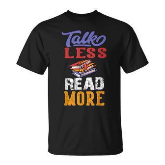 Talk Less Read More Reading Quote For Book Lovers T-shirt - Thegiftio UK