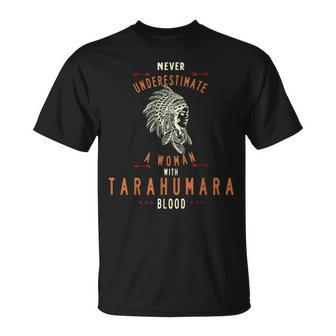 Tarahumara Native Mexican Indian Woman Never Underestimate Unisex T-Shirt - Seseable