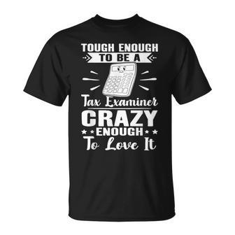 Tax Examiner Tough Enough T-Shirt | Mazezy