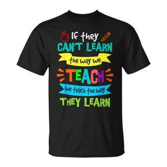 We Teach The Way They Learn Special Education Sped T-Shirt - Monsterry DE