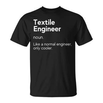 Textile Engineer Definition Engineer Definition T-Shirt | Mazezy