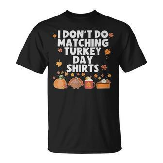 Thanksgiving Couple I Don't Do Matching Turkey Day T-Shirt | Mazezy