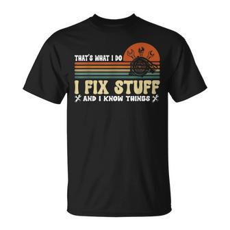 That's What I Do I Fix Stuff And I Know Things Vintage T-Shirt | Mazezy