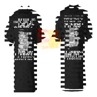 Thats What I Do I Pet Dogs I Read Books & I Forget Things Unisex T-Shirt | Mazezy