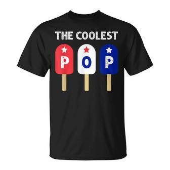 The Coolest Pop Red White Blue Popsicle Dad Fathers Day Gift Unisex T-Shirt | Mazezy