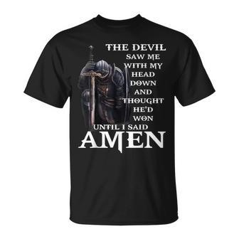 The Devil Saw Me With My Head Down And Thought Hed Won Unisex T-Shirt | Mazezy DE