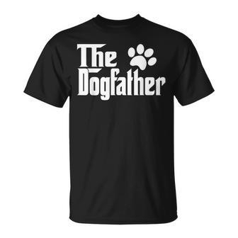 The Dogfather Best Dog Dad Ever Daddy Fathers Day Funny Unisex T-Shirt - Seseable