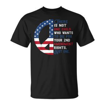 There Is Not One Child Who Wants To Die For Your 2Nd Unisex T-Shirt | Mazezy