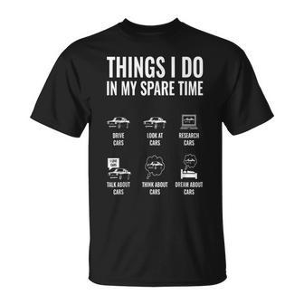 Things I Do In My Spare Time Funny Car Enthusiast Car Guy Unisex T-Shirt | Mazezy