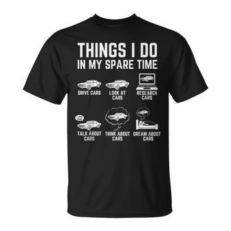 Things I Do In My Spare Time Funny Car Enthusiast Car Lover Unisex T-Shirt | Mazezy