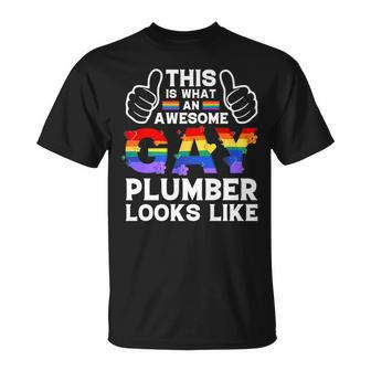 This Is What A Gay Plumber Looks Like Lgbtq Pride Month Love Unisex T-Shirt | Mazezy