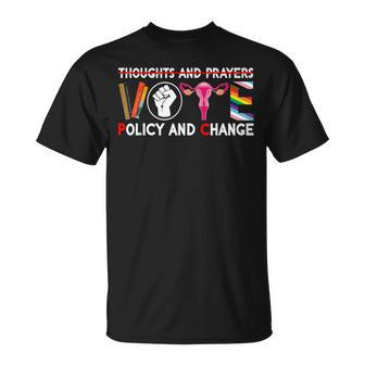 Thoughts And Prayers Vote Policy And Change Equality Rights T-Shirt - Seseable