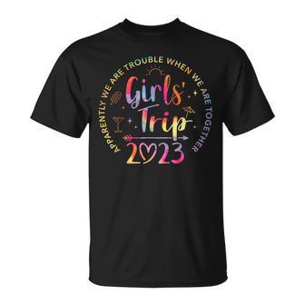 Tie Dye Girls Trip 2023 Trouble When We Are Together Unisex T-Shirt - Seseable