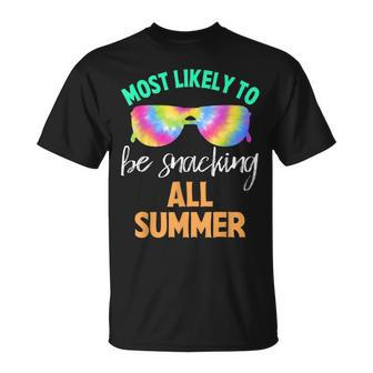 Tie Dye Most Likely To Be Snacking All Summer Unisex T-Shirt | Mazezy