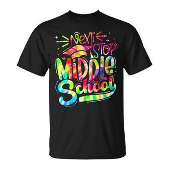 Tie Dye Next Stop Middle School Funny Graduation 5Th Grade Unisex T-Shirt | Mazezy