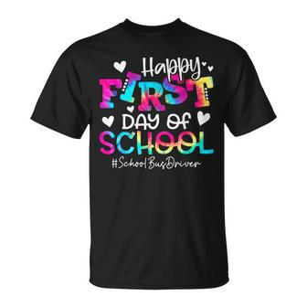 Tie Dye School Bus Driver Happy First Day Of School Funny Driver Funny Gifts Unisex T-Shirt | Mazezy