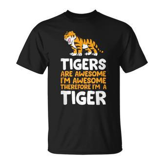 Tigers Are Awesome I'm Awesome Therefore I'm A Tiger T-Shirt | Mazezy