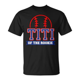 Titi Of Rookie 1St Birthday Baseball Theme Matching Party Unisex T-Shirt | Mazezy