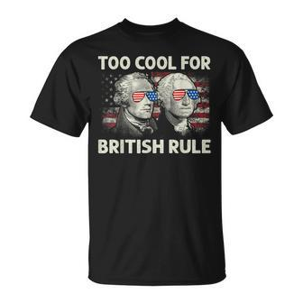 Too Cool For British Rule Funny 4Th July George Washington Unisex T-Shirt | Mazezy UK
