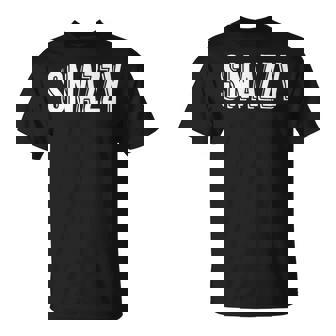 Top That Says Snazzy On It Graphic T-Shirt | Mazezy