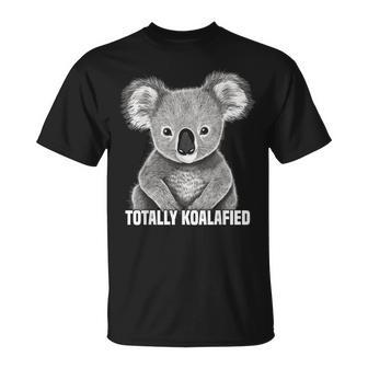 Totally Koalafied - Koala Bear Gifts Graphic Unisex T-Shirt - Seseable