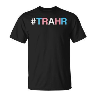 Trahr Transgender Pride Lgbtq Trans Flag Ftm Mtf Rights Unisex T-Shirt | Mazezy