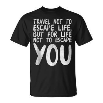 Travel Quotes Life Quotes Perspective Quotes T-Shirt | Mazezy