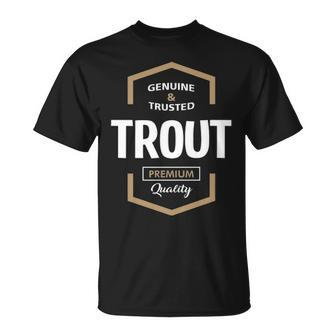 Trout Name Gift Trout Quality Unisex T-Shirt - Seseable