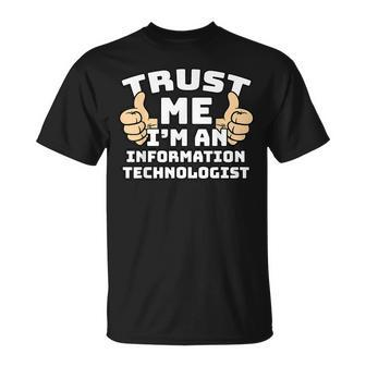 Trust Me I'm An Information Technologist Thumbs Up Job T-Shirt | Mazezy