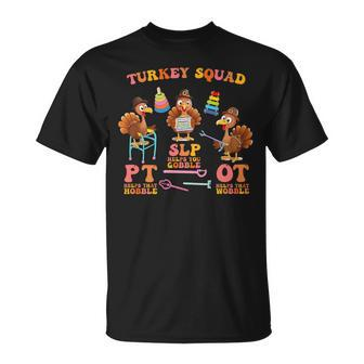 Turkey Squad Ot Pt Slp Occupational Therapy Thanksgiving T-Shirt | Mazezy
