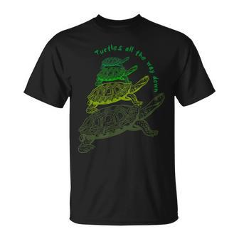 Turtles All The Way Down T-Shirt | Mazezy