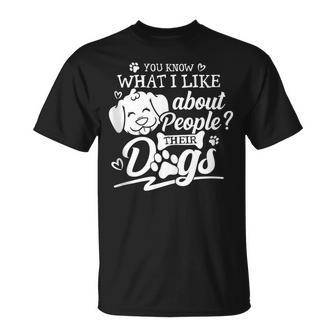 U Know What I Like Abt People Their Dogs Funny Dog Lover Unisex T-Shirt | Mazezy