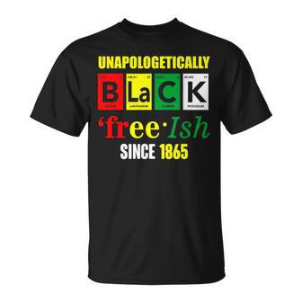 Unapologetically Black Junenth Freeish Since 1865 Unisex T-Shirt | Mazezy