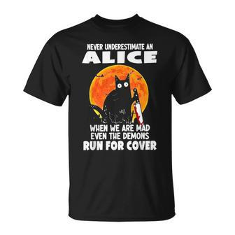 Never Underestimate An Alice When We Are Mad Even T-Shirt - Seseable
