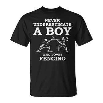 Never Underestimate A Boy Who Loves Fencing T-Shirt - Seseable
