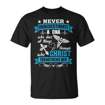 Never Underestimate A Cna Who Christ Trengthens Her T-Shirt | Mazezy CA