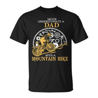 Never Underestimate A Dad With A Mountain Bike Dad T T-Shirt | Seseable CA