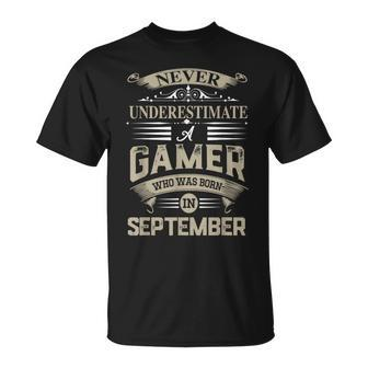 Never Underestimate A Gamer Who Was Born In September T-Shirt - Seseable