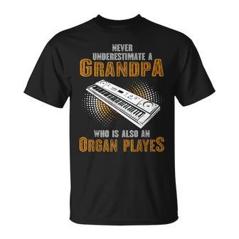 Never Underestimate Grandpa Who Is Also A Organ Player T-Shirt | Mazezy
