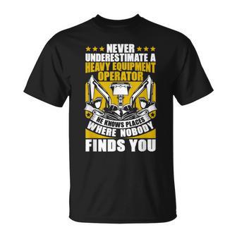 Never Underestimate A Heavy Equipment Operator T-Shirt - Monsterry UK