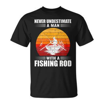Never Underestimate A Man With A Fishing Rod Fishing T-Shirt - Seseable