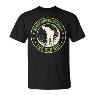 Never Underestimate The Old Guy Golfing Golf Player T-Shirt | Mazezy