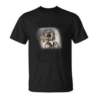 Never Underestimate An Old Man With A Bicycle Born In August T-Shirt - Seseable