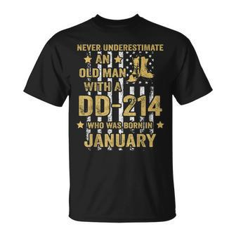 Never Underestimate An Old Man With A Dd-214 January T-Shirt - Seseable