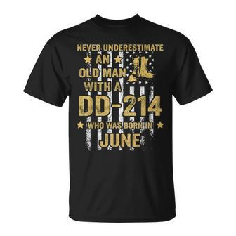 Never Underestimate An Old Man With A Dd-214 June T-Shirt - Seseable