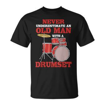 Never Underestimate An Old Man With A Drumset Drum Player T-Shirt - Seseable