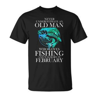 Never Underestimate An Old Man Who Loves Fishing February T-Shirt | Mazezy