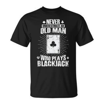 Never Underestimate An Old Man Who Plays Blackjack T-Shirt - Thegiftio UK