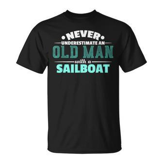 Never Underestimate An Old Man Sailboat Boat Sailing T-Shirt | Mazezy